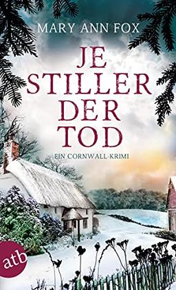 Je stiller der Tod: Ein Cornwall-Krimi (Mags Blake, Band 7)