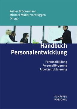 Handbuch Personalentwicklung, Praxis der Personalbildung, Personalförderung, Arbeitsstrukturierung