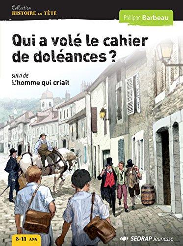 Qui a volé le cahier de doléances ?. L'homme qui criait