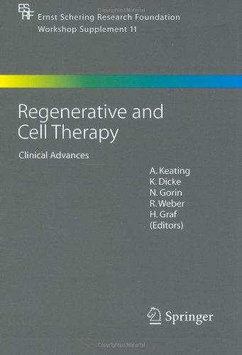 Regenerative and Cell Therapy: Clinical Advances (Ernst Schering Foundation Symposium Proceedings / Schering Foundation Symposium Proceedings Supplements)