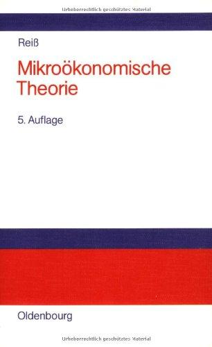 Mikroökonomische Theorie: Historisch fundierte Einführung