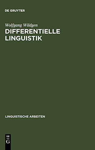 Differentielle Linguistik: Entwurf eines Modells zur Beschreibung und Messung semantischer und pragmatischer Variation (Linguistische Arbeiten, 42, Band 42)