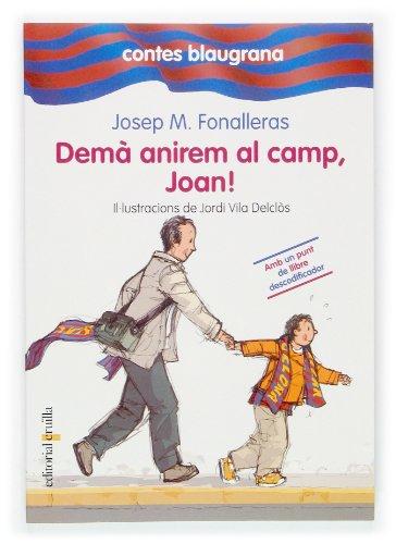 Demà anirem al camp, Joan! (Contes blaugrana, Band 1)