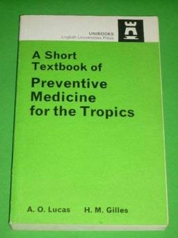 Short Textbook of Preventive Medicine for the Tropics (Unibooks S.)