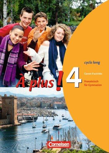 À plus! - Ausgabe 2004: Band 4 (cycle long) - Carnet d'activités