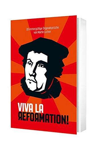 Viva La Reformation - Postkartenbuch*: 20 immergültige Originalsprüche von Martin Luther