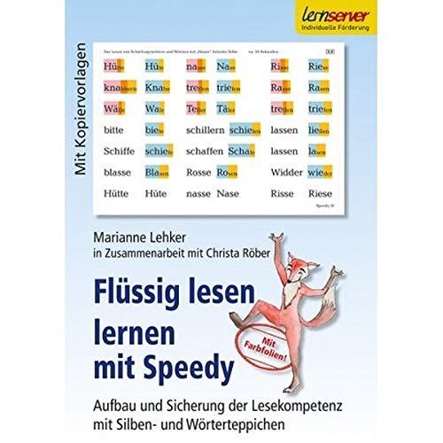 Flüssig lesen lernen mit Speedy: Aufbau und Sicherung der Lesekompetenz mit Silben- und Wörterteppichen