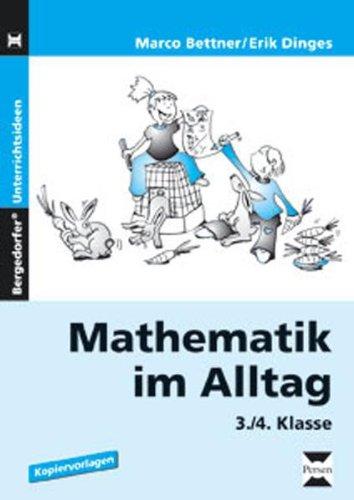 Mathematik im Alltag. 3./4. Klasse: Mit Kopiervorlagen