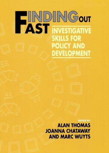 Find out fast: Investigative Skills for Policy and Development (Published in Association with the Open University)