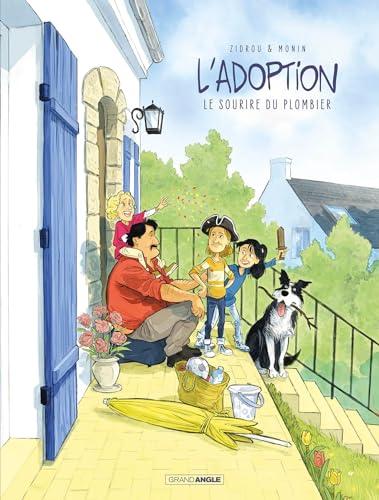 L'adoption : cycle 3. Vol. 1. Le sourire du plombier