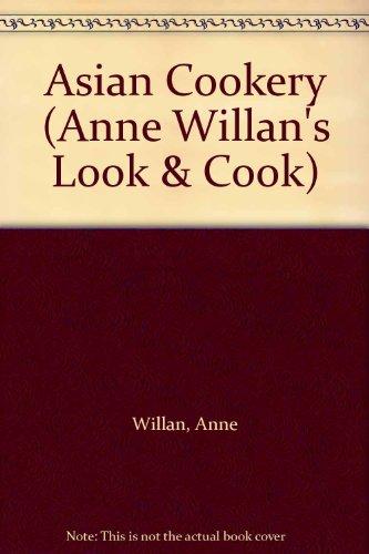 Asian Cookery (Anne Willan's Look & Cook S.)