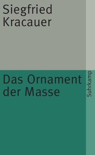 Das Ornament der Masse: Essays (suhrkamp taschenbuch)