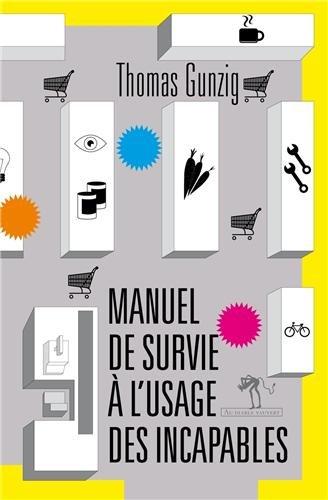 Manuel de survie à l'usage des incapables