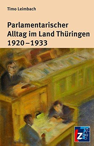 Parlamentarischer Alltag im Land Thürigen 1920 - 1933