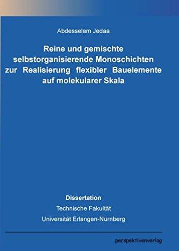 Reine und gemischte selbstorganisierende Monoschichten zur Realisierung flexibler Bauelemente auf molekularer Skala