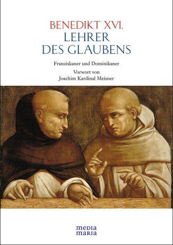 Lehrer des Glaubens: Franziskaner und Dominikaner