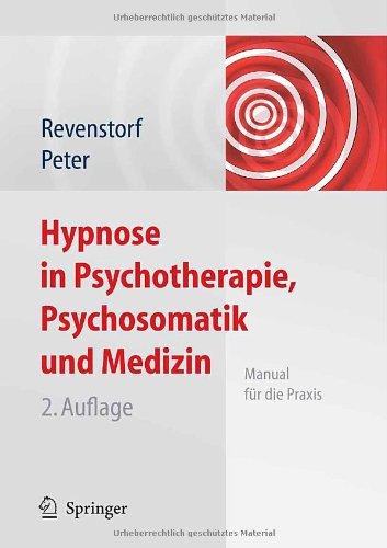 Hypnose in Psychotherapie, Psychosomatik und Medizin: Manual für die Praxis