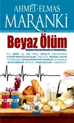 Beyaz Ölüm: Hayatimizi Karartan Beyazlar ve Tavsiyeler