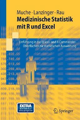 Medizinische Statistik mit R und Excel: Einführung in die RExcel- und R-Commander-Oberflächen zur statistischen Auswertung (Springer-Lehrbuch) (German Edition)