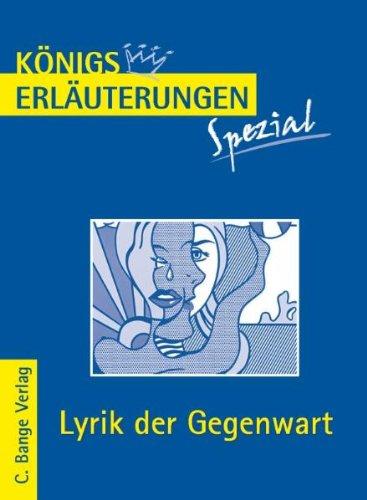 Königs Erläuterungen Spezial: Lyrik der Gegenwart. Interpretationen zu wichtigen Werken der Epoche