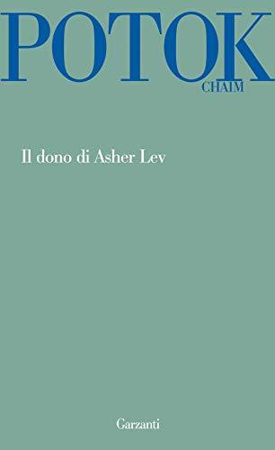 Il dono di Asher Lev (Garzanti Novecento)