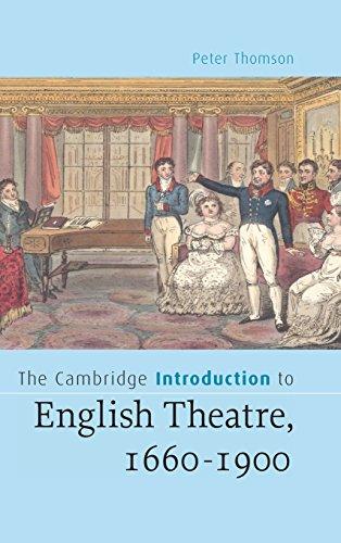 The Cambridge Introduction to English Theatre, 1660-1900 (Cambridge Introductions to Literature)