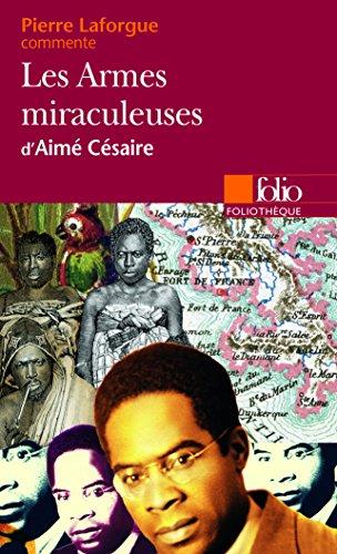 Les armes miraculeuses d'Aimé Césaire