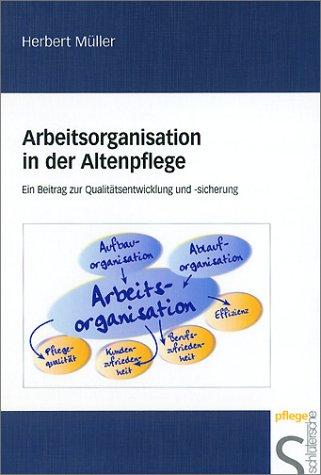 Arbeitsorganisation in der Altenpflege