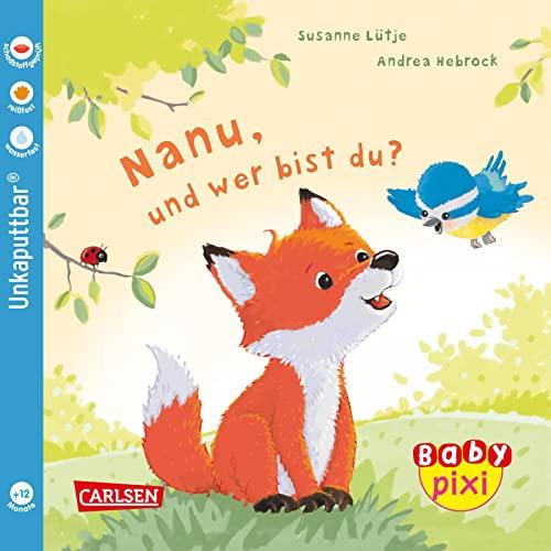 Baby Pixi (unkaputtbar) 123: Nanu, und wer bist du?: Ein Baby-Buch ab 12 Monaten (123)