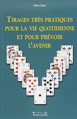 Tirages très pratiques pour la vie quotidienne et pour prévoir l'avenir