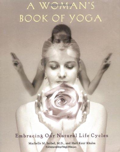 A Woman's Book of Yoga: Embracing Our Natural Life Cycles