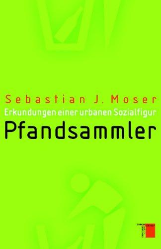 Pfandsammler: Erkundungen einer urbanen Sozialfigur