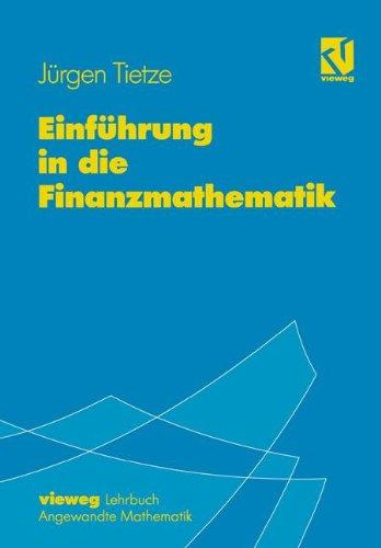 Einführung in die Finanzmathematik: Mit über 500 Übungsaufgaben