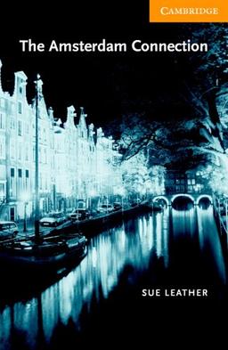 The Amsterdam Connection: Intermediate Level 4 with Cd (Cambridge English Readers: Level 4)