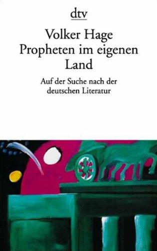 Propheten im eigenen Land: Auf der Suche nach der deutschen Literatur