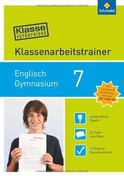 Klasse vorbereitet - Gymnasium: Klassenarbeitstrainer Englisch 7: mit Audio-CD: Klassenarbeitstrainer mit Audio-CD