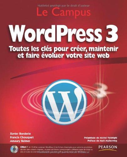 WordPress 3 : toutes les clés pour créer, maintenir et faire évoluer votre site web