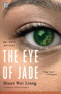 The Eye of Jade: A Mei Wang Mystery