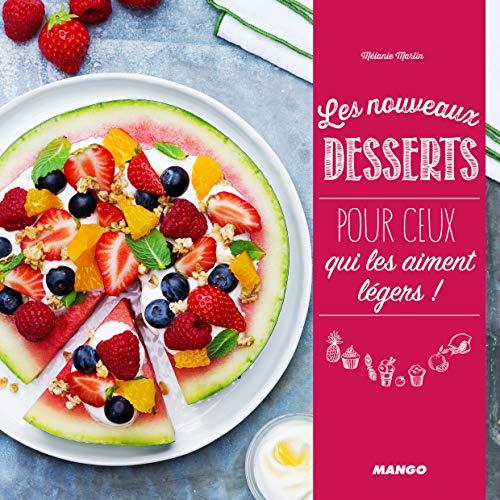 Les nouveaux desserts pour ceux qui les aiment légers !