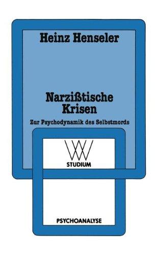 Narzißtische Krisen. Zur Psychodynamik des Selbstmords.