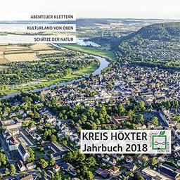 Jahrbuch 2018 Kreis Höxter: Abenteuer Klettern | Kulturland von oben | Schätze der Natur