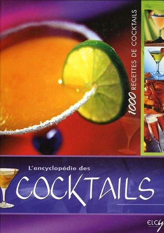 L'encyclopédie des cocktails : 1.000 recettes de cocktails