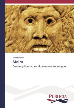 Moira: Destino y libertad en el pensamiento antiguo