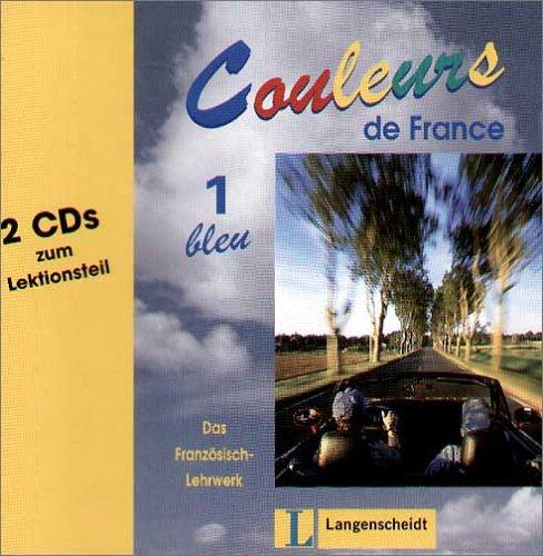 Couleurs de France, 2 Audio-CDs zum Lektionsteil: Das Französisch-Lehrwerk