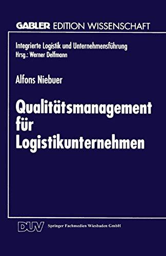 Qualitätsmanagement für Logistikunternehmen (Integrierte Logistik und Unternehmensführung) (German Edition)