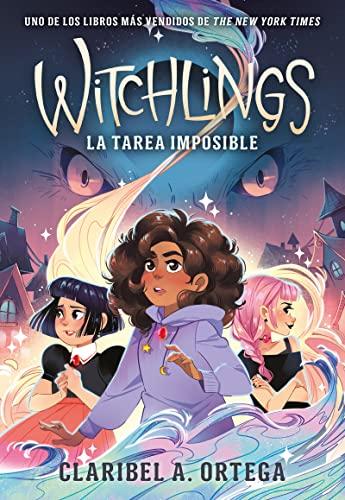 Witchlings. La tarea imposible (Infantil-Juvenil)