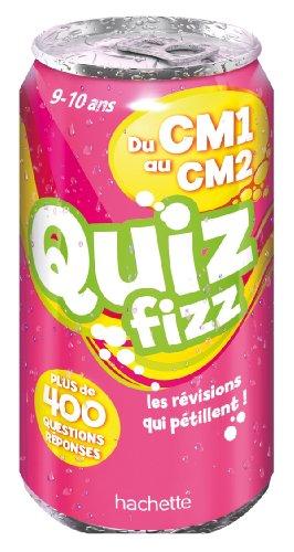 Quiz fizz, du CM1 au CM2, 9-10 ans : plus de 400 questions : les révisions qui pétillent !