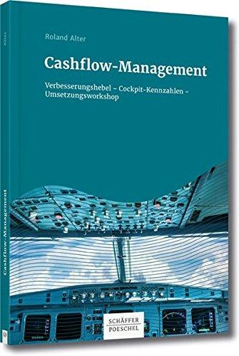 Cashflow-Management: Verbesserungshebel - Cockpit-Kennzahlen - Umsetzungsworkshop