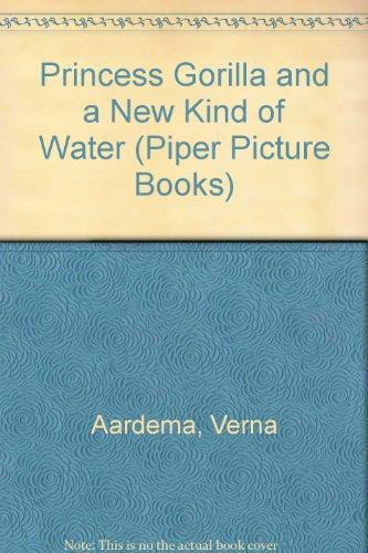 Princess Gorilla and a New Kind of Water (Piper Picture Books)