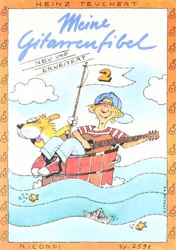 Meine Gitarrenfibel Band 2: Ein fröhliches Lehr- und Spielbuch für Kinder